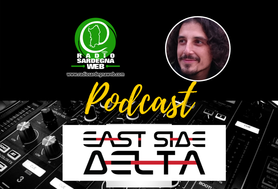 Il podcast di East Side Delta
