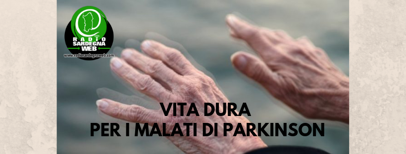 Vita dura per i malati di Parkinson in Sardegna