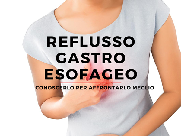 REFLUSSO GASTRO-ESOFAGEO